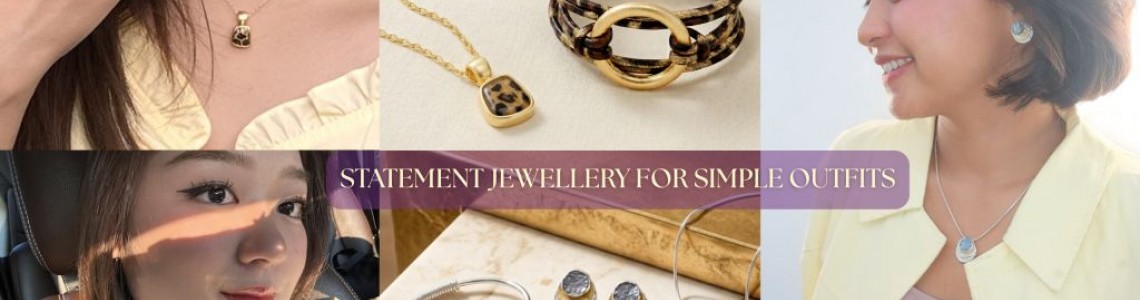 Statement Jewellery for Simple Outfits