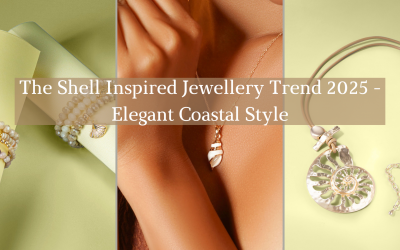 The Shell Inspired Jewellery Trend 2025 - Elegant Coastal Style